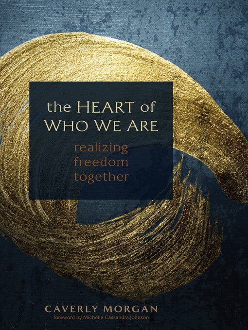 Title details for The Heart of Who We Are by Caverly Morgan - Wait list